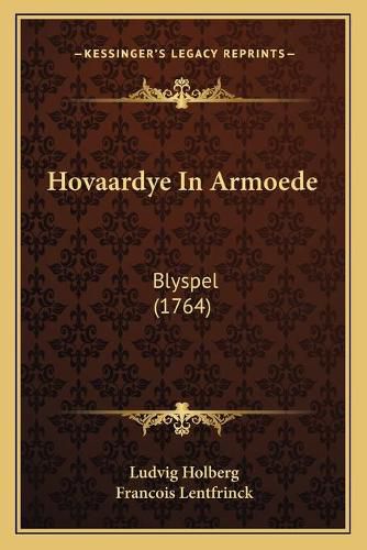 Hovaardye in Armoede: Blyspel (1764)