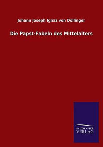 Cover image for Die Papst-Fabeln Des Mittelalters