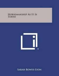 Cover image for Horsemanship as It Is Today