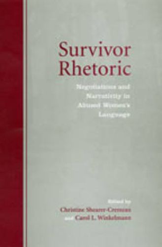 Survivor Rhetoric: Negotiations and Narrativity in Abused Women's Language