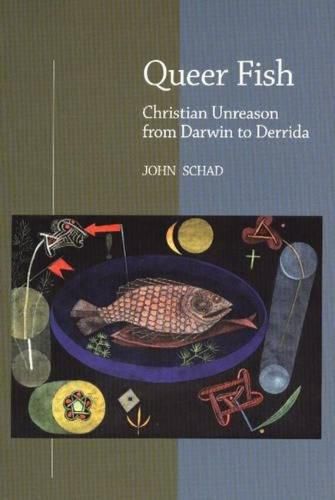 Queer Fish: Christian Unreason from Darwin to Derrida