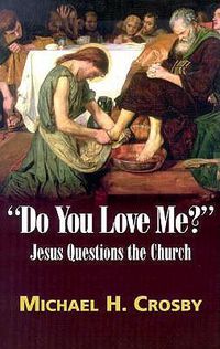 Cover image for Do You Love Me?: Jesus Questions the Church