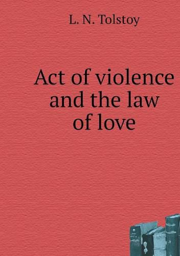 Act of violence and the law of love