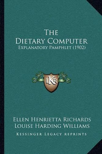 The Dietary Computer: Explanatory Pamphlet (1902)