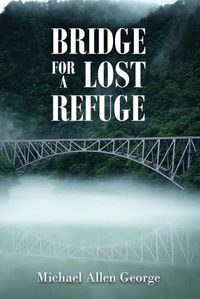 Cover image for Bridge For A Lost Refuge