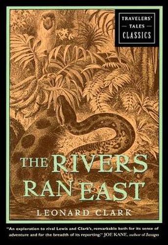 Cover image for The Rivers Ran East: Travelers' Tales Classics