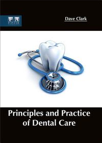 Cover image for Principles and Practice of Dental Care