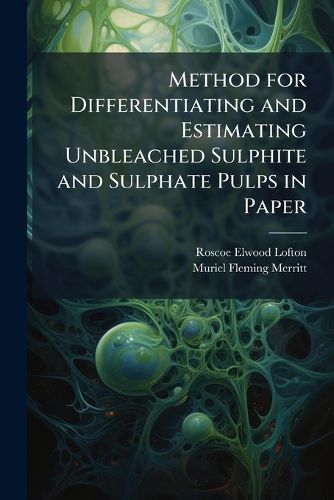 Cover image for Method for Differentiating and Estimating Unbleached Sulphite and Sulphate Pulps in Paper