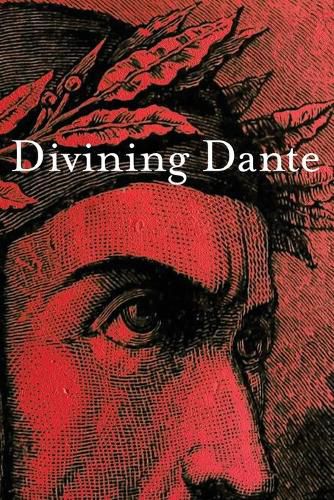 Cover image for Divining Dante