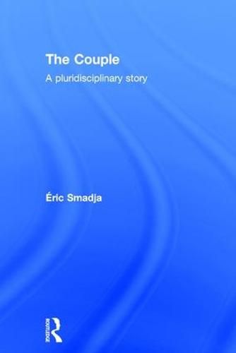 Cover image for The Couple: A pluridisciplinary story