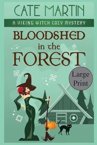 Cover image for Bloodshed in the Forest: A Viking Witch Cozy Mystery