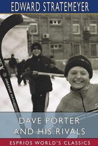 Cover image for Dave Porter and His Rivals (Esprios Classics)