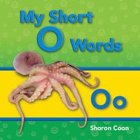 Cover image for My Short O Words