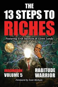 Cover image for The 13 Steps to Riches - Volume 5: Habitude Warrior Special Edition Imagination with Glenn Lundy