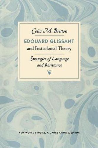 Cover image for Edouard Glissant and Postcolonial Theory: Strategies of Language and Resistance