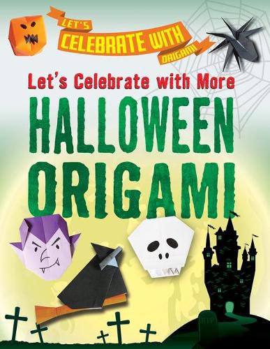 Cover image for Let's Celebrate with More Halloween Origami