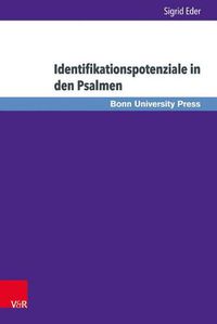 Cover image for Identifikationspotenziale in Den Psalmen: Emotionen, Metaphern Und Textdynamik in Den Psalmen 30, 64, 90 Und 147