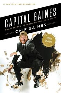 Cover image for Capital Gaines: Smart Things I Learned Doing Stupid Stuff