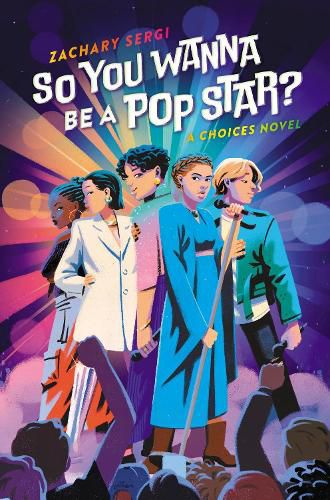 Cover image for So You Wanna Be a Pop Star?: A Choices Novel