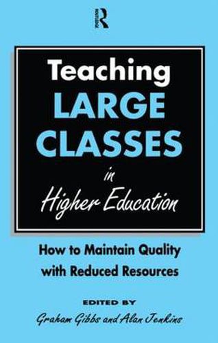 Cover image for Teaching Large Classes in Higher Education: How to Maintain Quality with Reduced Resources