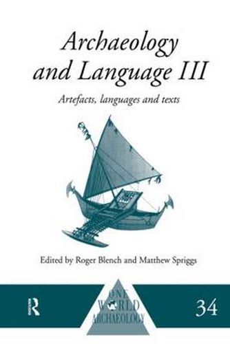 Cover image for Archaeology and Language III: Artefacts, Languages and Texts