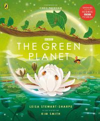 Cover image for The Green Planet: For young wildlife-lovers inspired by David Attenborough's series