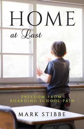 Cover image for Home at Last: Freedom from Boarding School Pain