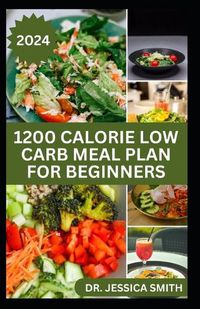 Cover image for 1200 Calorie Low Carb Meal Plan for Beginners