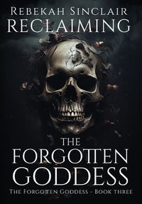 Cover image for Reclaiming the Forgotten Goddess