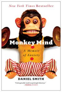 Cover image for Monkey Mind: A Memoir of Anxiety