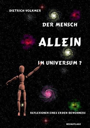 Cover image for Der Mensch - Allein im Universum?: Reflexionen eines Erden-Bewohners