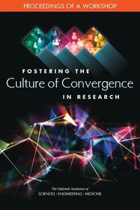 Cover image for Fostering the Culture of Convergence in Research: Proceedings of a Workshop