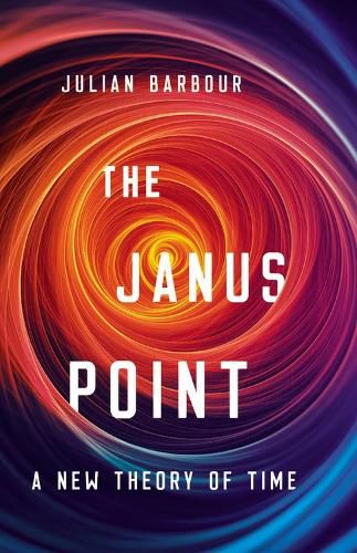 Cover image for The Janus Point: A New Theory of Time