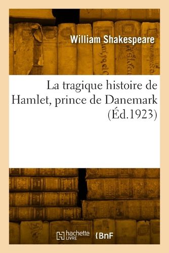 Cover image for La tragique histoire de Hamlet, prince de Danemark