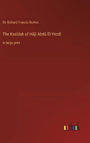 The Kasidah of Haji Abdu El-Yezdi