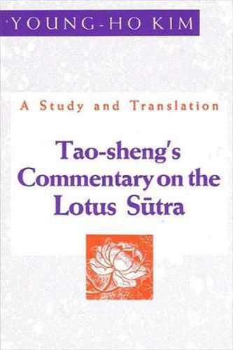 Cover image for Tao-Sheng's Commentary on the Lotus Sutra: A Study and Translation