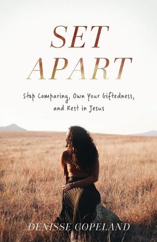 Cover image for Set Apart - Stop Comparing, Own Your Giftedness, and Rest in Jesus