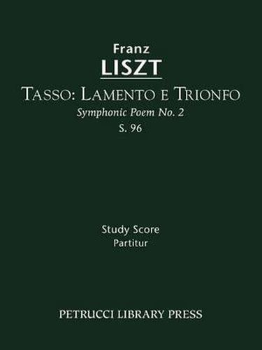 Tasso. Lamento e Trionfo, S.96: Study score