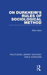 Cover image for On Durkheim's Rules of Sociological Method