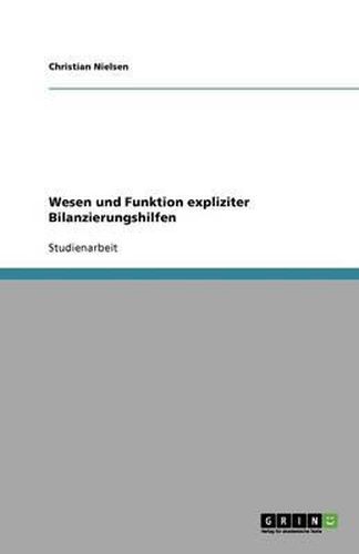 Wesen und Funktion expliziter Bilanzierungshilfen