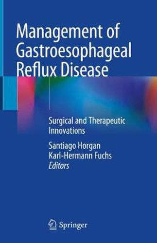 Cover image for Management of Gastroesophageal Reflux Disease: Surgical and Therapeutic Innovations