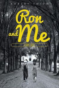 Cover image for Ron and Me: I Am Six