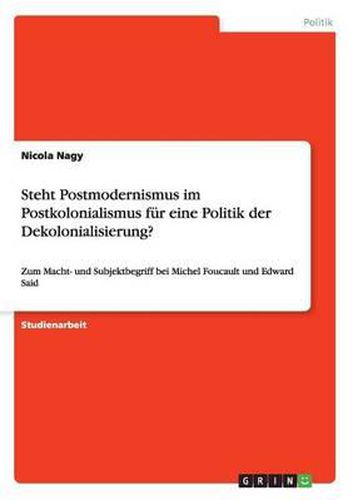 Steht Postmodernismus Im Postkolonialismus Fur Eine Politik Der Dekolonialisierung?