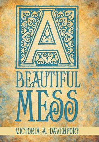 Cover image for A Beautiful Mess