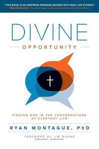 Cover image for Divine Opportunity: Finding God in the Conversations of Everyday Life