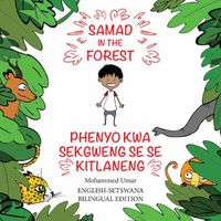 Cover image for Samad in the Forest: English - Setswana Bilingual Edition