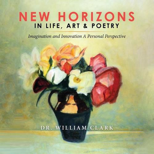 Cover image for New Horizons in Life, Art & Poetry