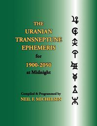 Cover image for The Uranian Transneptune Ephemeris for 1900-2050 at Midnight