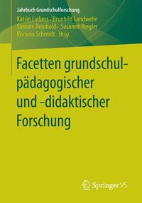 Cover image for Facetten Grundschulpadagogischer Und -Didaktischer Forschung