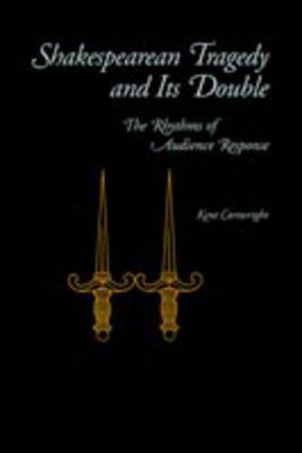 Cover image for Shakespearean Tragedy and Its Double: The Rhythms of Audience Response